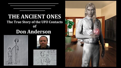 THE ANCIENT ONES: The True Story of the UFO Contacts of Don Anderson