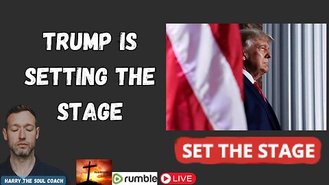 Trump Is Setting The Stage