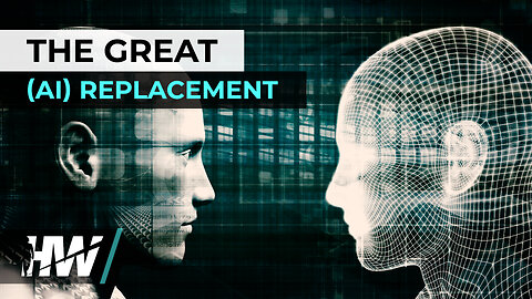THE GREAT (AI) REPLACEMENT