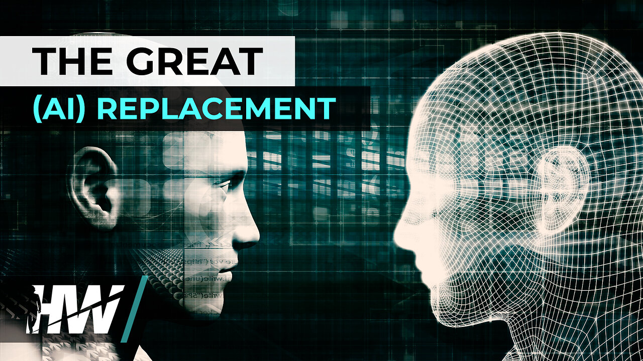 THE GREAT (AI) REPLACEMENT