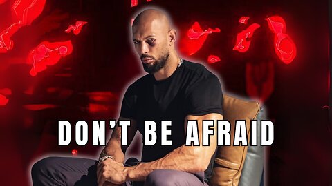 DON'T BE AFRAID - Andrew Tate | 2026 Motivational Speech