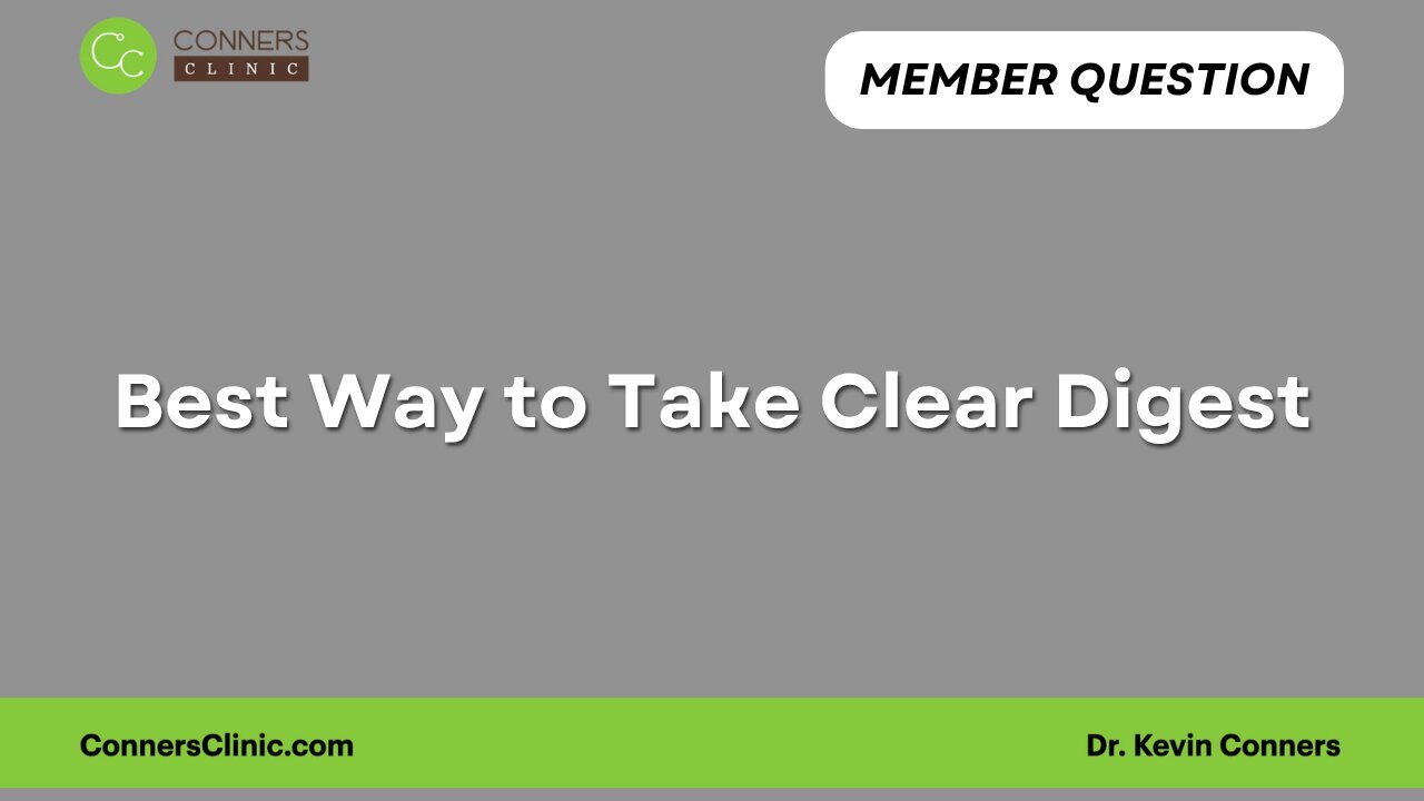 Best Way to Take Clear Digest