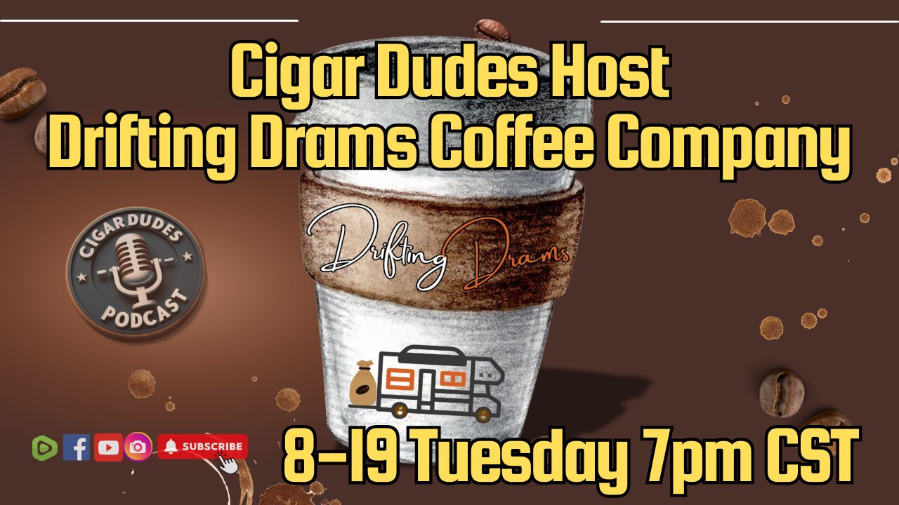 LIVE: Cigar Dudes with Drifting Drams Coffee Company | Tue Aug 19, 7 PM CST