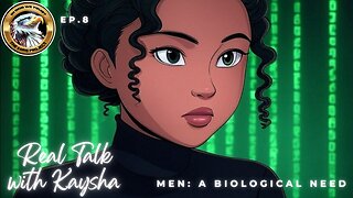 The Karis Project Podcast - Real Talk With Kaysha | Men: A Biological Need