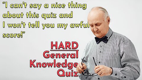 HARD General Knowledge Quiz