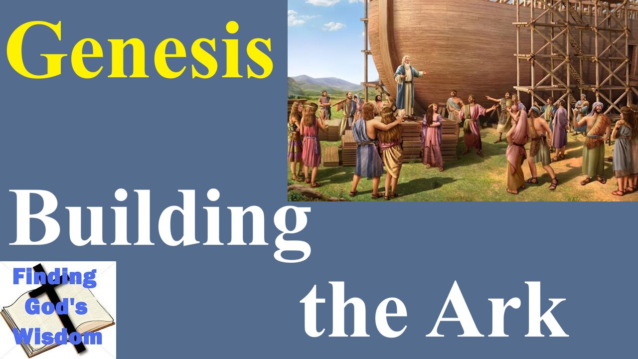 Genesis: Building the Ark