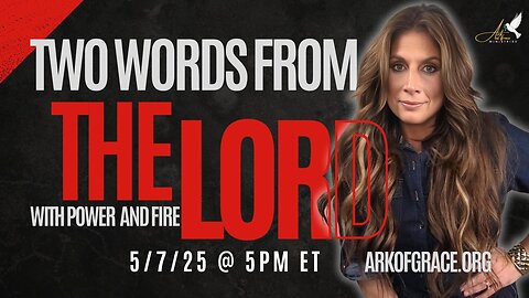 Two Words From the Lord with Power and Fire!