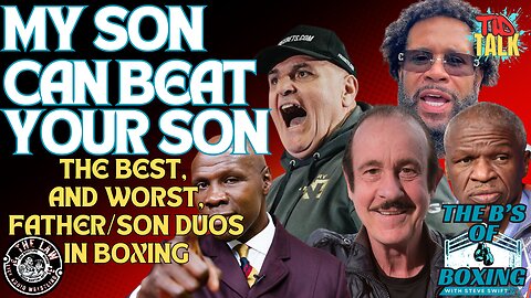 The B's of Boxing - My Son Can Beat Your Son