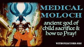 MEDICAL MOLOCH! Ancient god of child sacrifice and how to Pray!