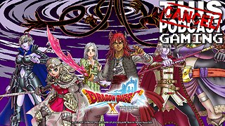 MMORPG Monday Is Back! - DRAGON QUEST X ONLINE (Version 5) CONTINUES! - CTP GAMING!