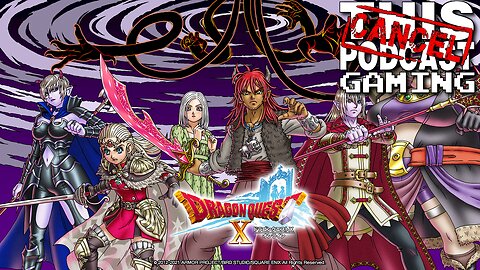 MMORPG Monday Is Back! - DRAGON QUEST X ONLINE (Version 5) CONTINUES! - CTP GAMING!