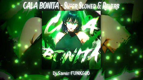 CALA BONITA - SUPER SLOWED & REVERB 🌹 (DJ SAMIR x FUNKGOD) DEMONIC LATIN BASS 💃 😈 #tiktokviral