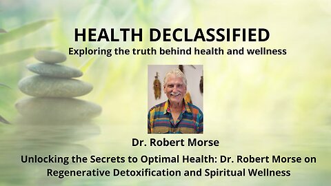 Dr. Robert Morse: A Journey to Holistic Health and Spiritual Well-Being