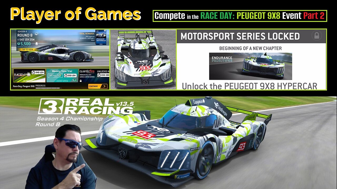 Player of Games: Real Racing 3 Update 13.5: Compete in the RACE DAY: PEUGEOT 9X8 Event Part 2