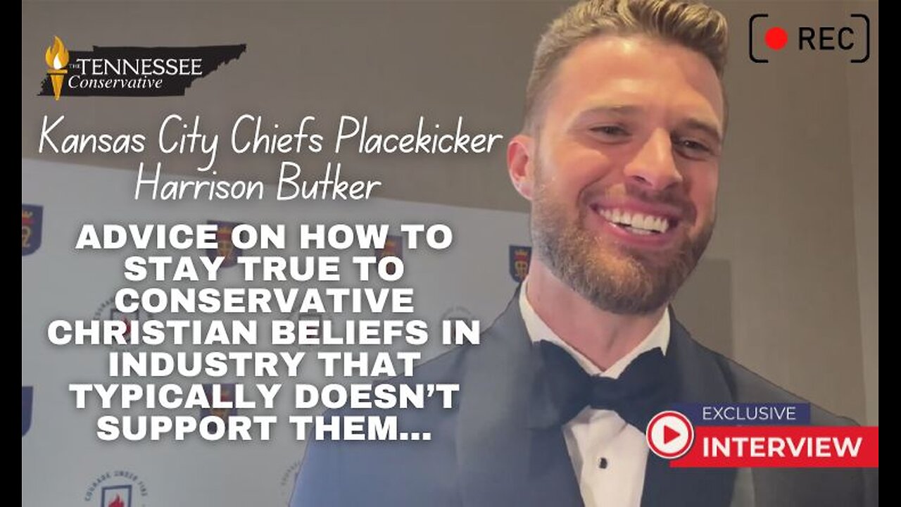 Kansas City Chiefs Placekicker Harrison Butker ~ How to Stay True to Conservative Christian Beliefs