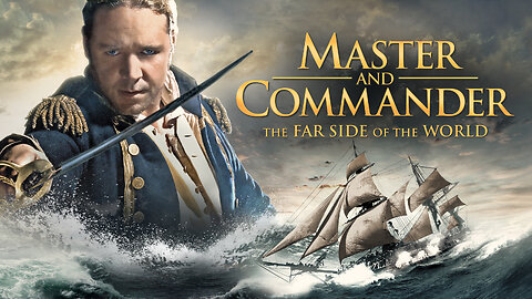Master and Commander: The Far Side of the World | Full Epic Adventure | Russell Crowe HD