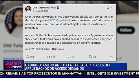 GABBARD: AMERICAN'S SAFE AS UK BACKS OFF APPLE BACKDOOR ACCESS DEMANDS