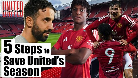 5 Steps to SAVE Manchester United's Season!