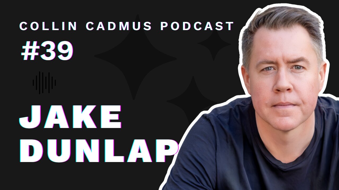 COLLIN CADMUS PODCAST: Episode 39 Jake Dunlap