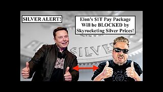 SILVER ALERT! Elon Musk s $1T Pay Package Will be BLOCKED by Skyrocketing Silver Prices! (Bix Weir)