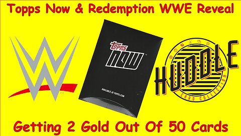 BOOM!!!! Getting 2 Gold Out Of 50 Cards From Topps Now And Redemption WWE Cards Reveal