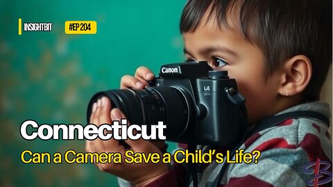 Can a Camera Save a Child’s Life?
