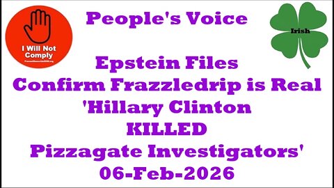 Epstein Files: Frazzledrip is Real 'Hillary Clinton Killed Pizzagate Investigators' 06-Feb-2026