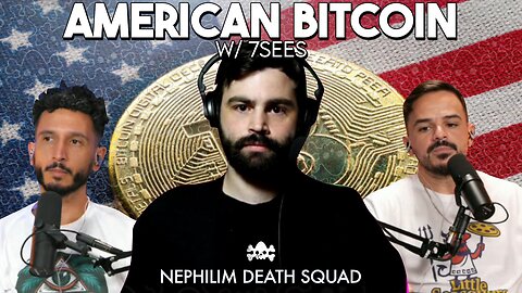 Is “American Bitcoin” the On-Ramp to Social Credit? w/ 7sees