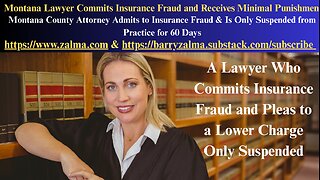 Montana Lawyer Commits Insurance Fraud and Receives Minimal Punishment