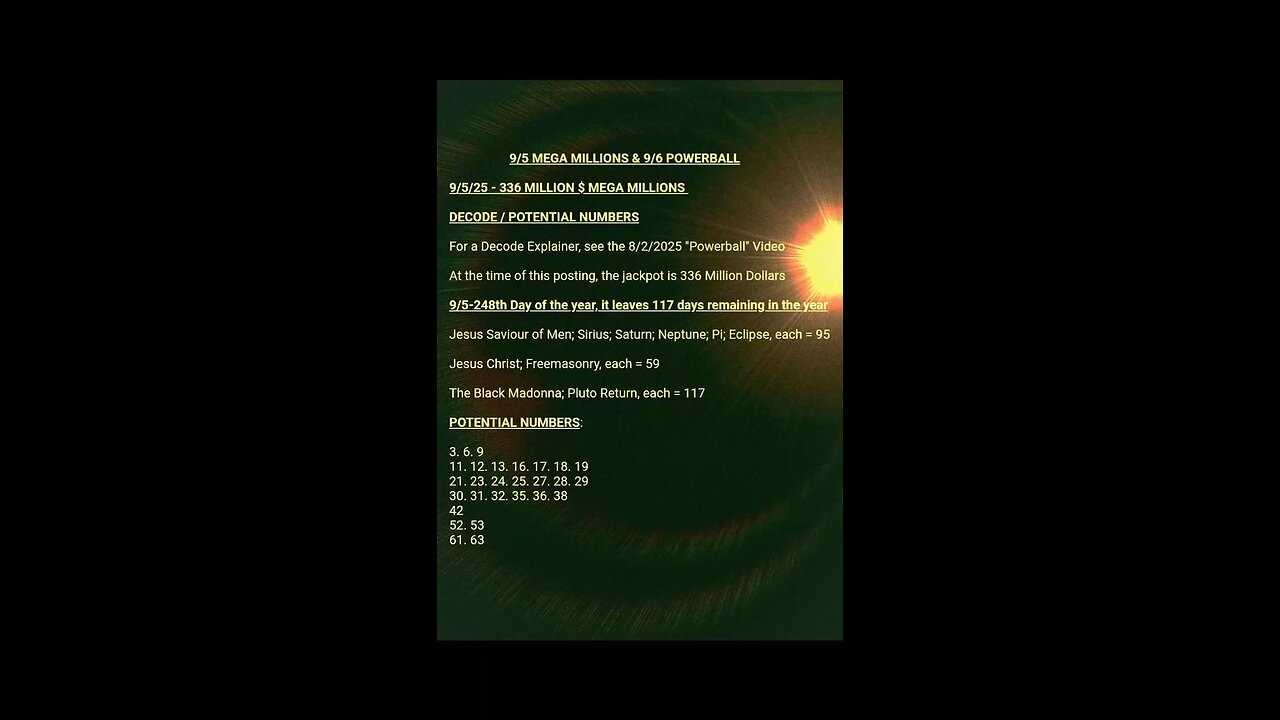 9/5 Mega Millions Lottery & 9/6:Powerball Decode / Potential Numbers. See Description.
