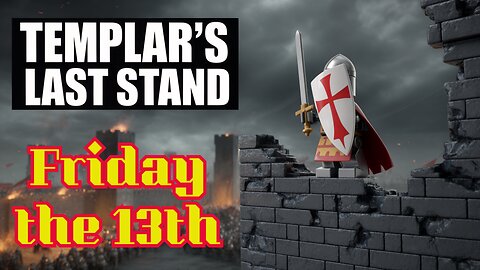 LEGOTOPIA: Why We Fear Friday the 13th: The Knights Templar Betrayal That Started It All.