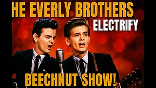 The Everly Brothers Electrify Beechnut Show! Rare 1950s TV Gold