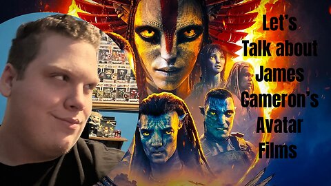 Let’s Talk About James Cameron’s Avatar Films