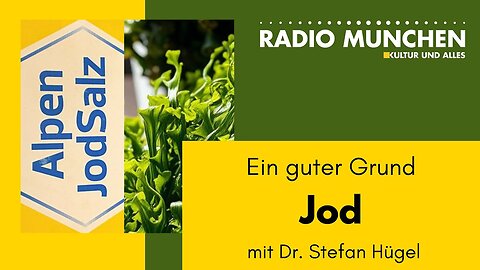 Jod: Ein guter Grund - mit Dr. Stefan Hügel