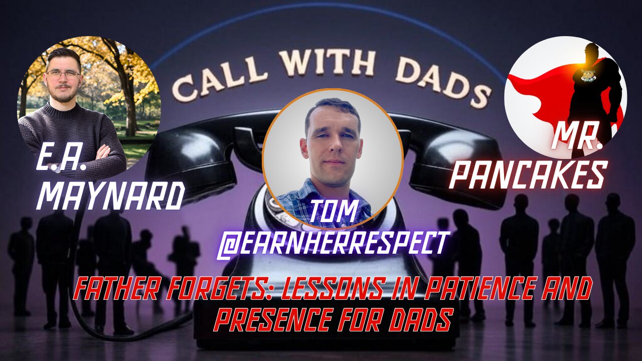 Father Forgets: Lessons in Patience and Presence for Dads