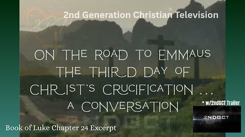 On the Road to Emmaus Third Day Christ's Crucification a Conversation Luke KJV #jesus #bible #faith