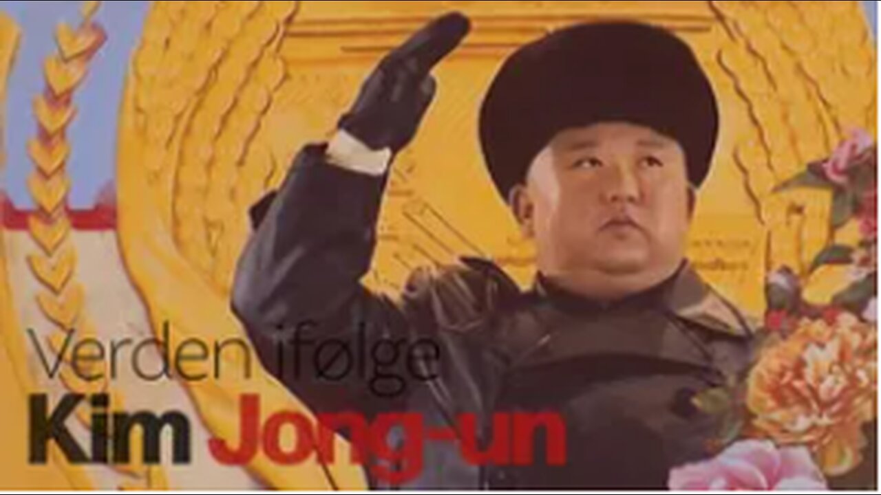 Verden ifølge Kim Jong un