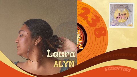 #238 - Interview with scientist Laura Alyn