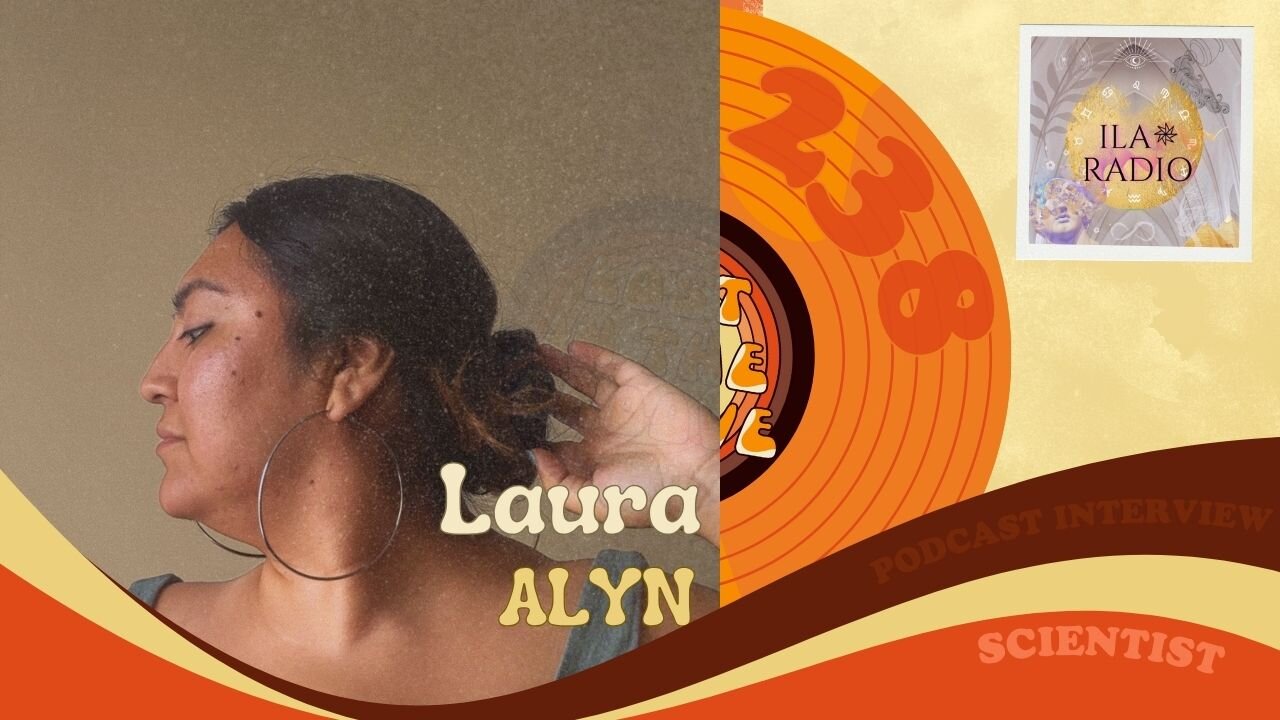 #238 - Interview with scientist Laura Alyn