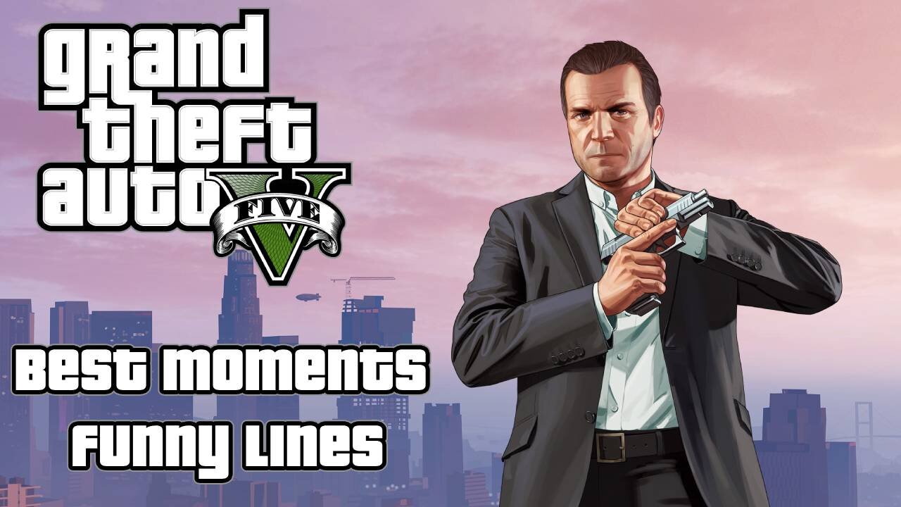GTA 5: Michael - Best Moments & Funny Lines