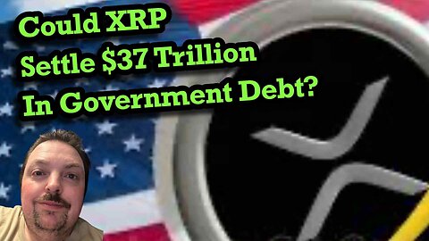 Could XRP Revolutionize Finance by Settling $37 Trillion in US Government Debt?