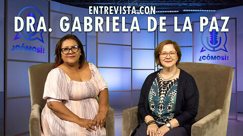 Entrevista con Dra. Gabriela De la Paz | ¿Cómo Sí!