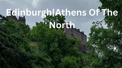 Edinburgh|The Athens Of The North