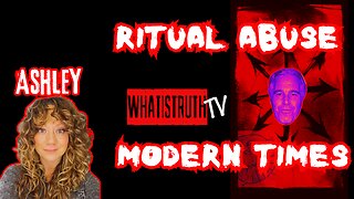 #292 Ritual Abuse in Modern Times | Ashley #Epstein