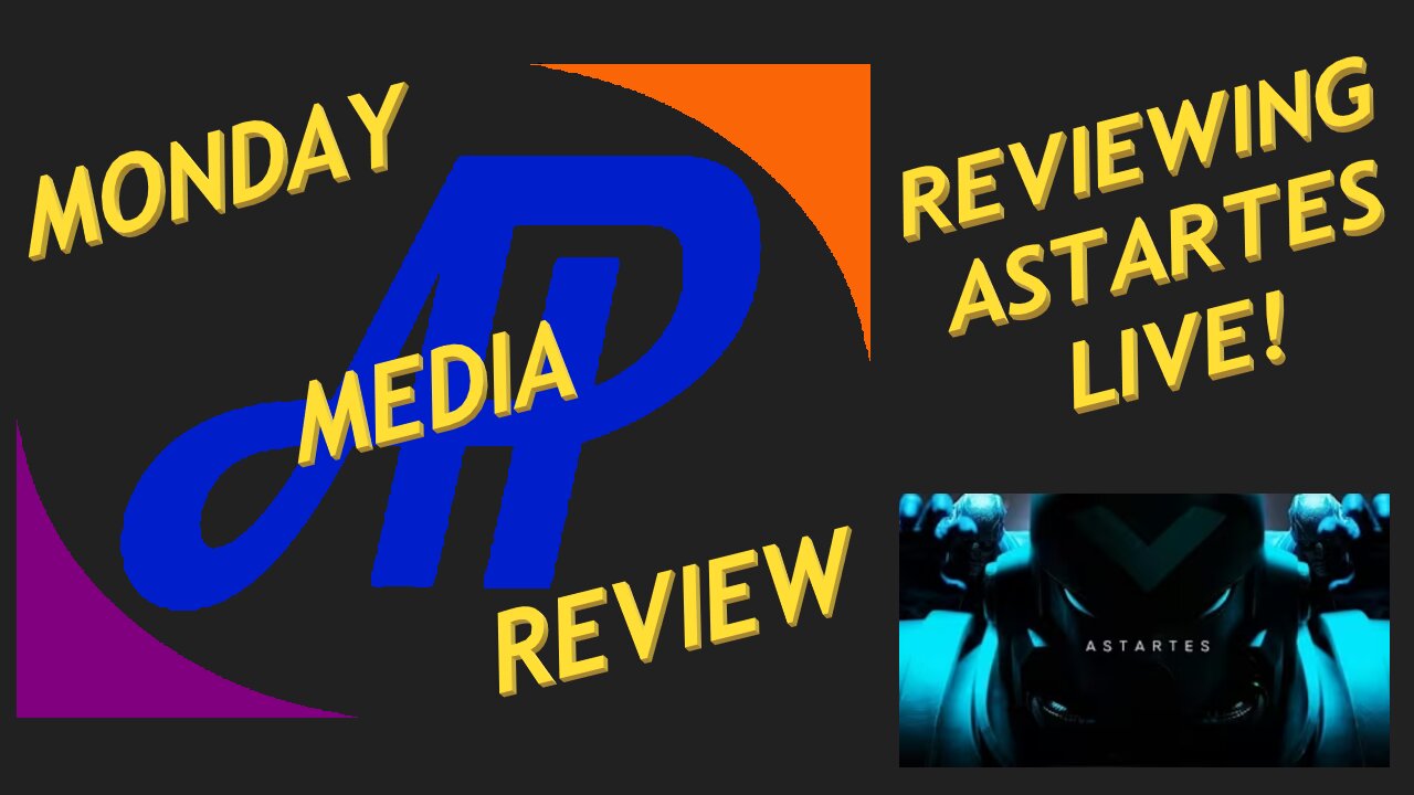 Monday Media Review - LIVE! - Astartes (2018-?)