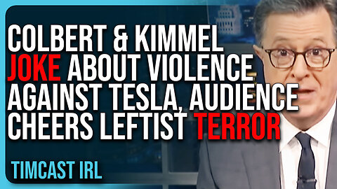 "Colbert & Kimmel JOKE About Violence Against Tesla, Audience CHEERS Leftist Terror"