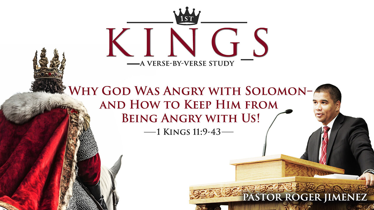 Why God Was Angry with Solomon––and How to Keep Him from Being Angry with Us! | Pastor Roger Jimenez