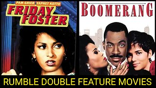 RUMBLE DOUBLE FEATURE MOVIES: BOOMERANG & FRIDAY FOSTER