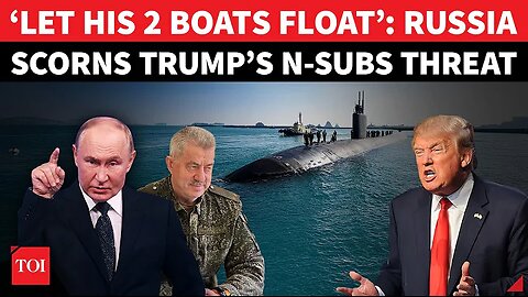 'U.S N-Subs On Gunpoint': Moscow's FIRST Ferocious Response To Trump Deploying Nuclear Submarines