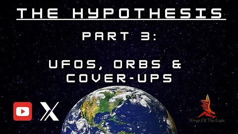 Unsealed: The Hypothesis - UFOs, Orbs and Cover-ups